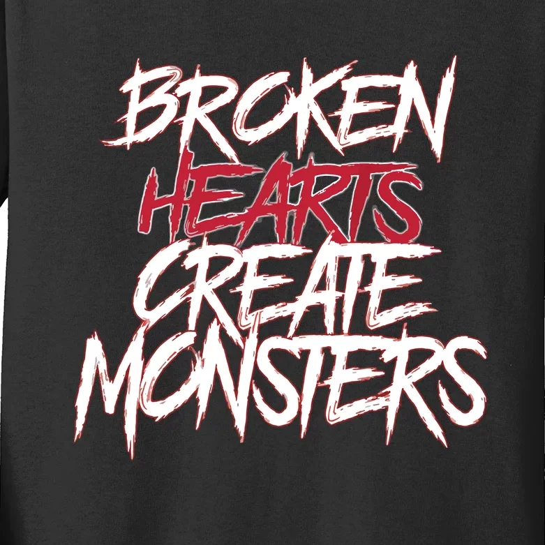 Broken Hearts Creat Monster Funny Dad Saying On Back Kids Long Sleeve Shirt