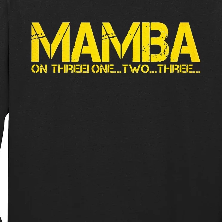 Basketball Hoop Champion M.A.M.B.A. On Three Motivation Tall Long Sleeve T-Shirt