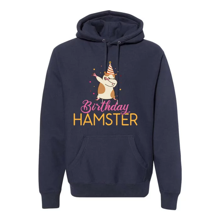 Birthday Hamster Cute Hamster Lover Premium Hoodie