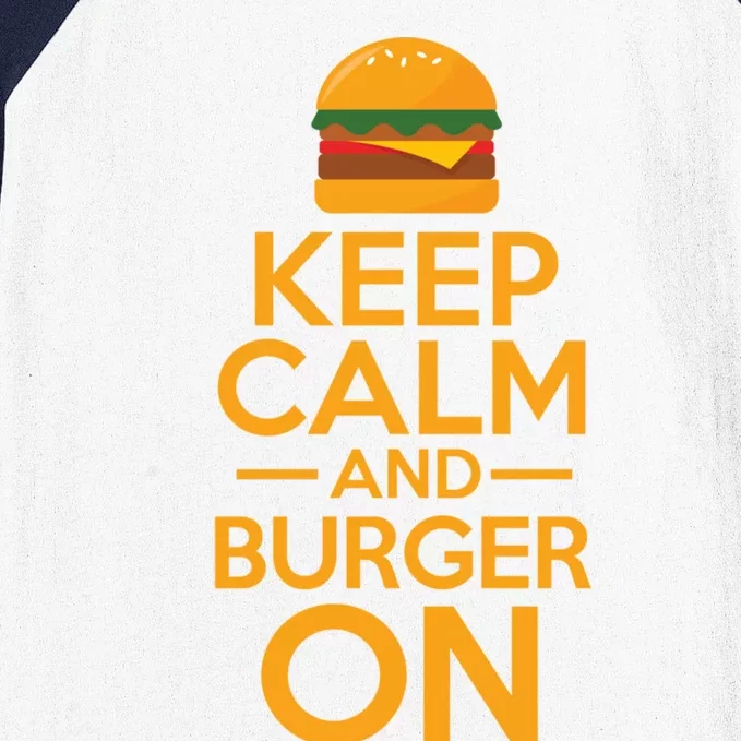 Burger Hamburger Cheeseburger Keep Calm And Burger On Gift Baseball Sleeve Shirt