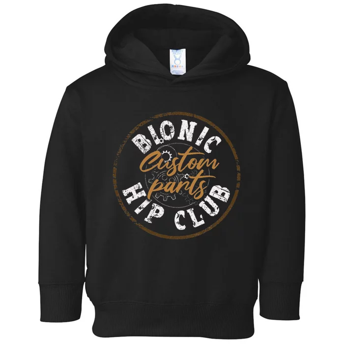 Bionic Hip Club Hip Replacement Surgery Funny Recovery Toddler Hoodie