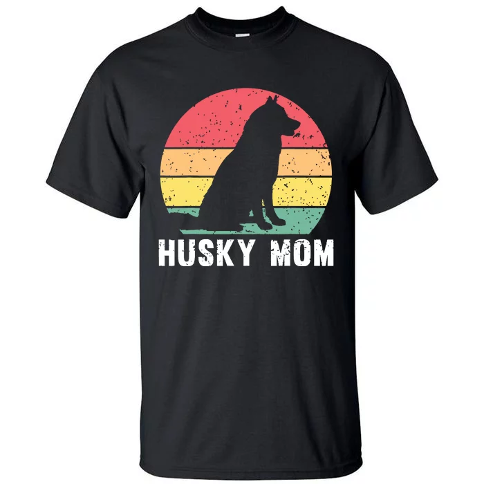 Best Husky Design For Mom Women Siberian Husky Dog Lovers Tall T-Shirt