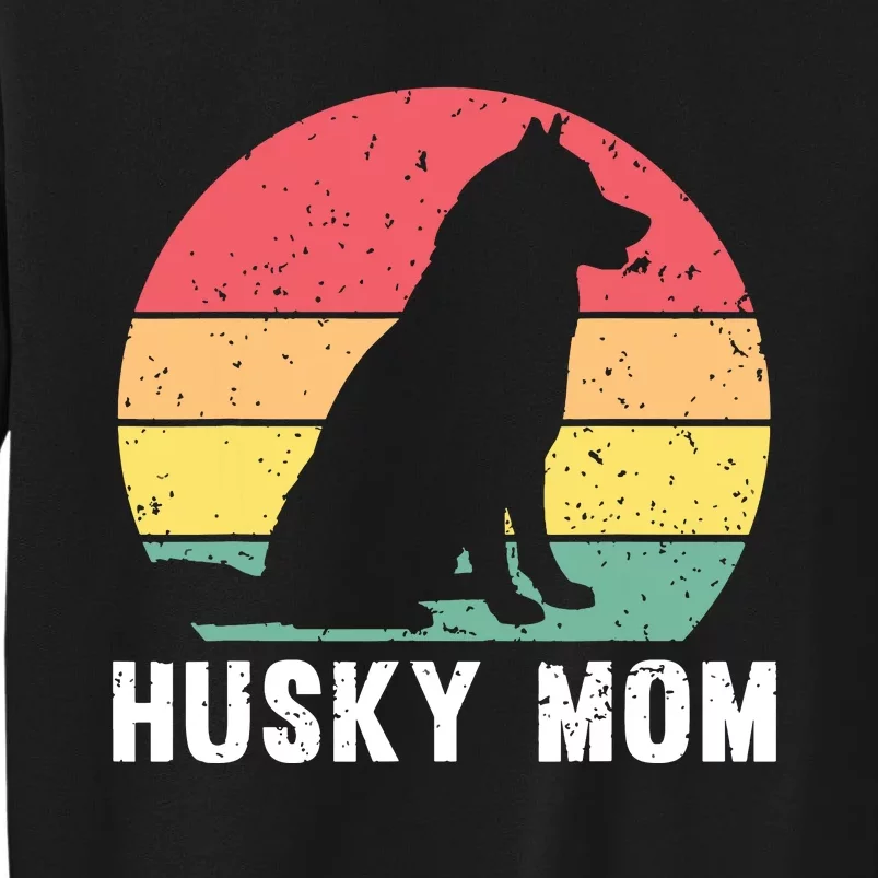 Best Husky Design For Mom Women Siberian Husky Dog Lovers Tall Sweatshirt