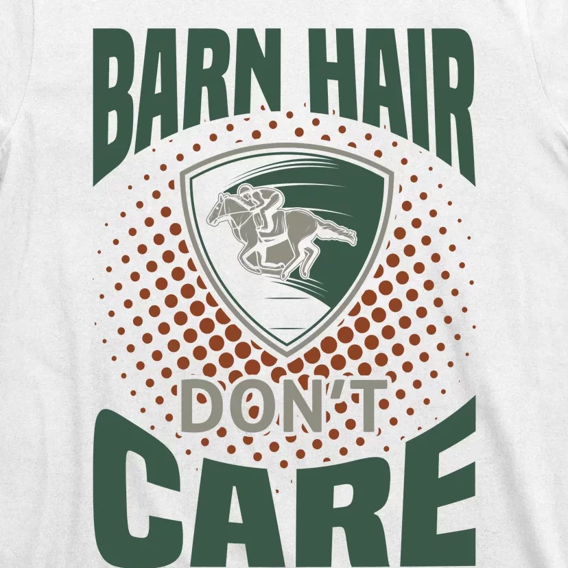 Barn Hair Don't Care T-Shirt