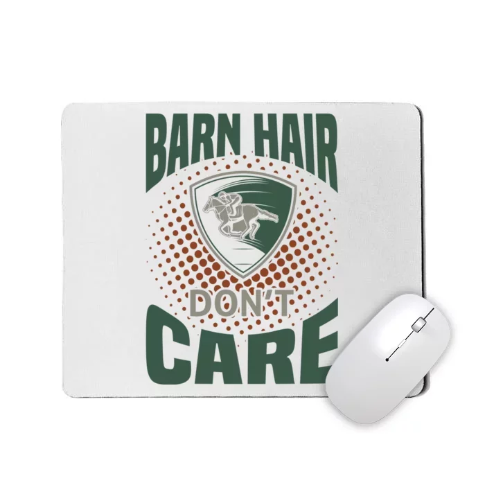 Barn Hair Don't Care Mousepad