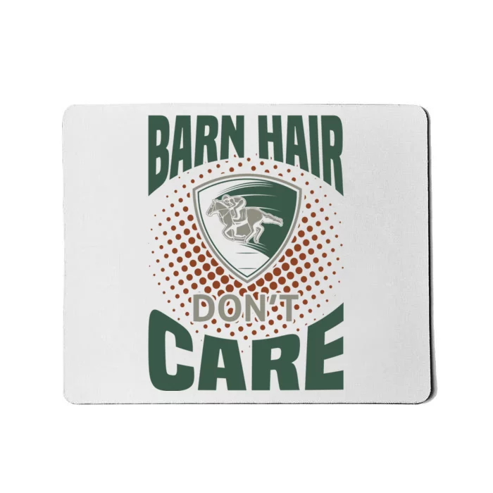 Barn Hair Don't Care Mousepad