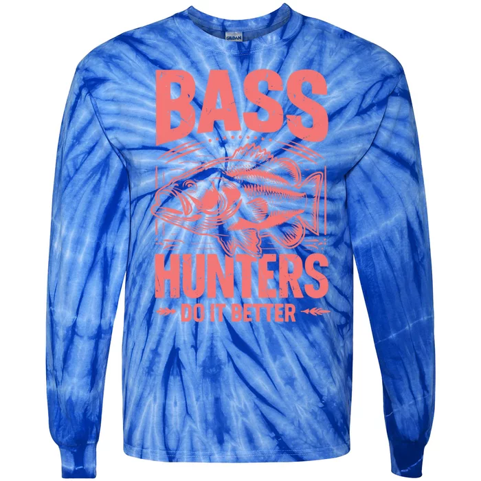 Bass Hunters Do It Better Bass Fishing Cool Gift Tie-Dye Long Sleeve Shirt