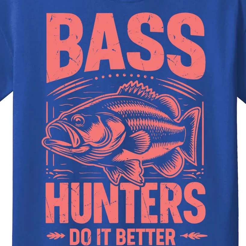 Bass Hunters Do It Better Bass Fishing Cool Gift Kids T-Shirt