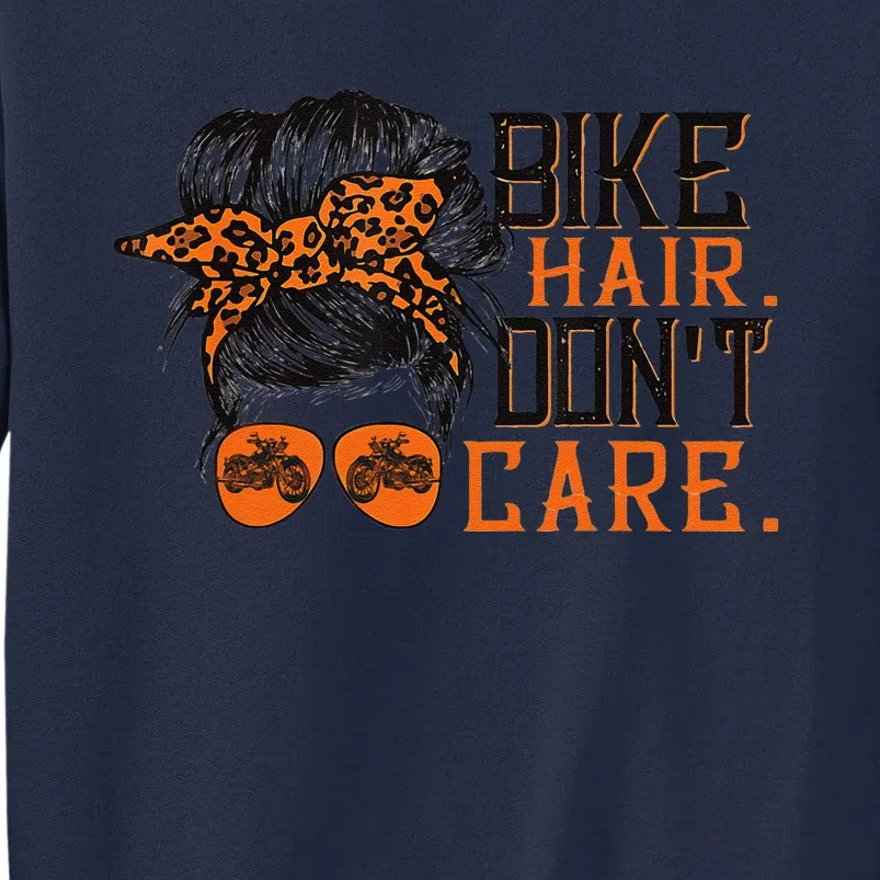 Biker Hair Don't Care For Bike Lovers Messy Bun Mother's Day Tall Sweatshirt