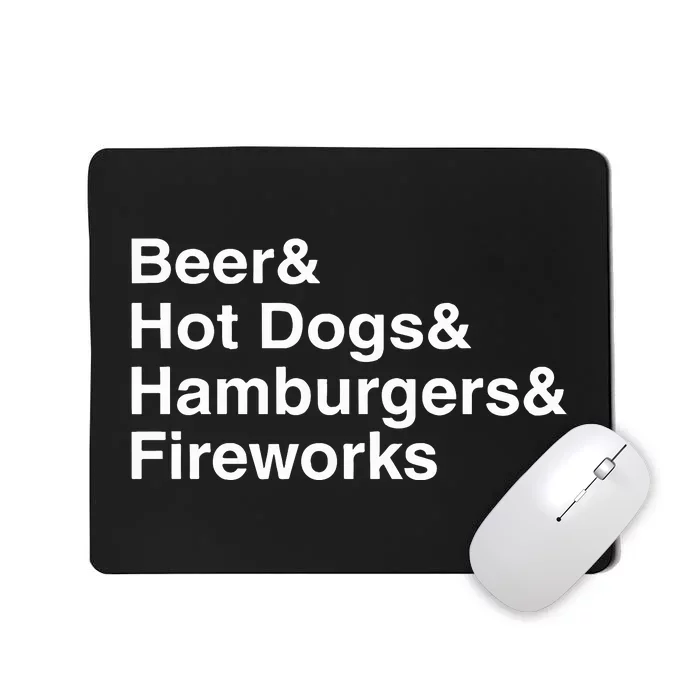 Beer & Hot Dogs & Hamburgers & Fireworks Mousepad