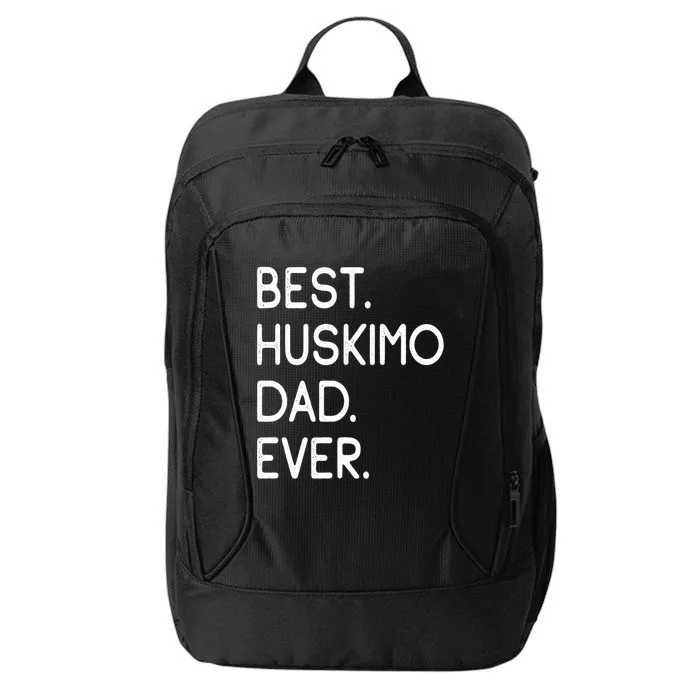 Best Huskimo Dad Ever Gift City Backpack