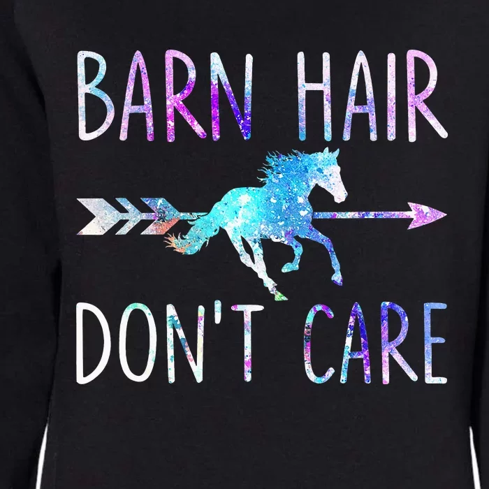 BARN HAIR DON'T CARE Love Horse Riding Equestrian Rider Womens California Wash Sweatshirt