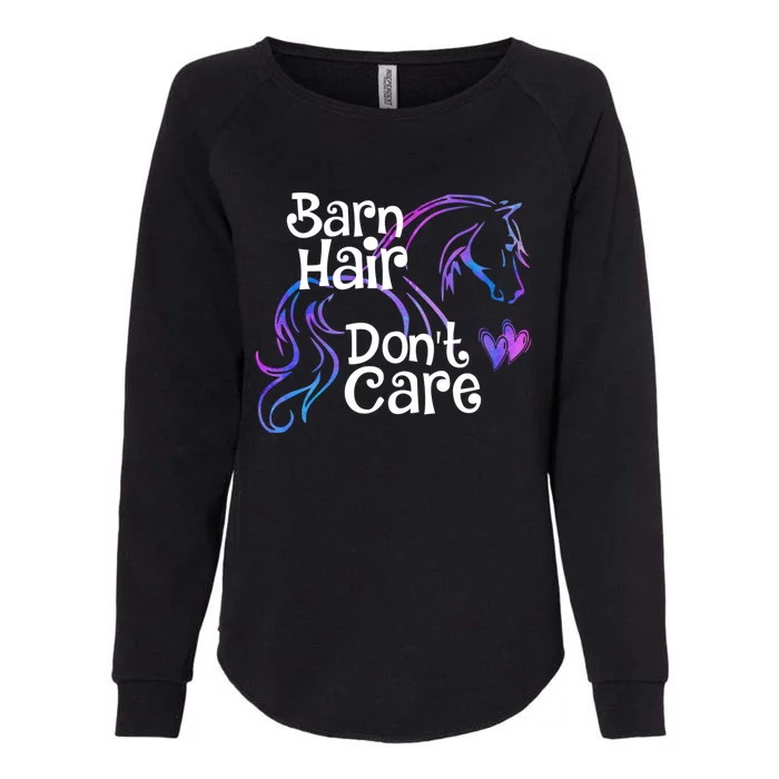 Barn Hair Don't Care Funny Horse Equestrian Riding Graphic Great Gift Womens California Wash Sweatshirt