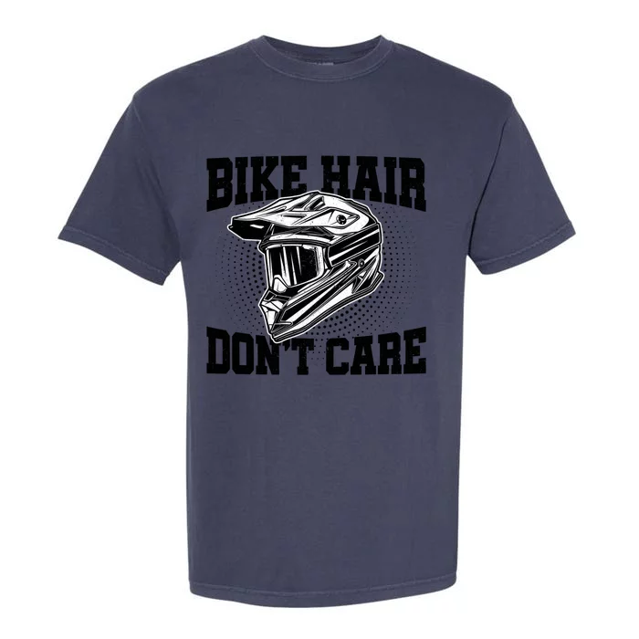 Bike Hair Don't Care Motorcycle Enduro Dirt Bike Riding Meaningful Gift Garment-Dyed Heavyweight T-Shirt