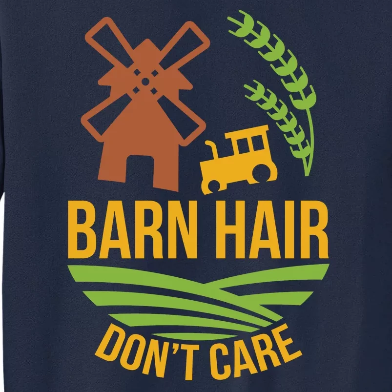 Barn Hair Don T Care Tall Sweatshirt