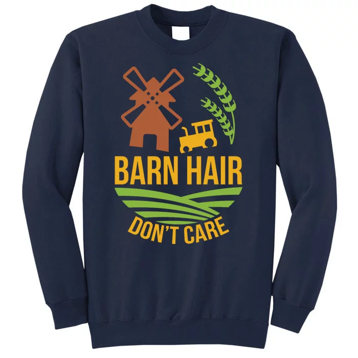 Barn Hair Don T Care Tall Sweatshirt