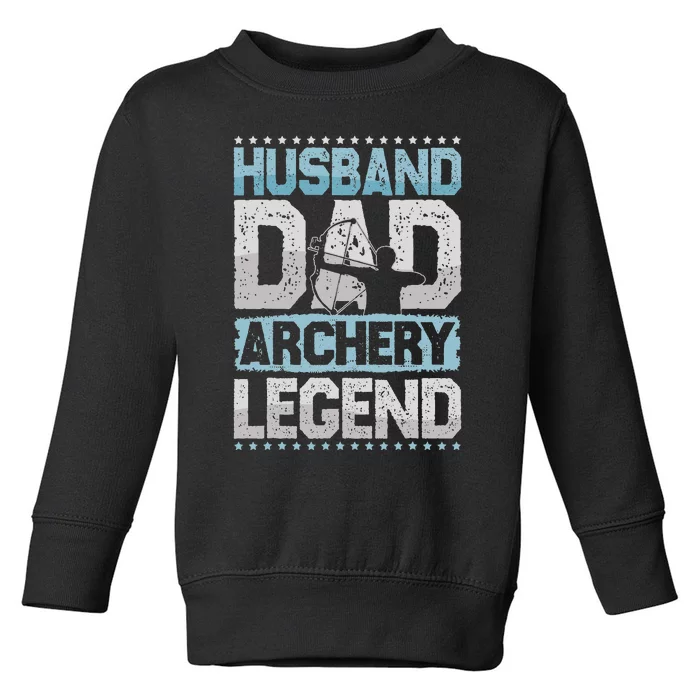 Bow Husband Dad Archery Legend Archery Toddler Sweatshirt