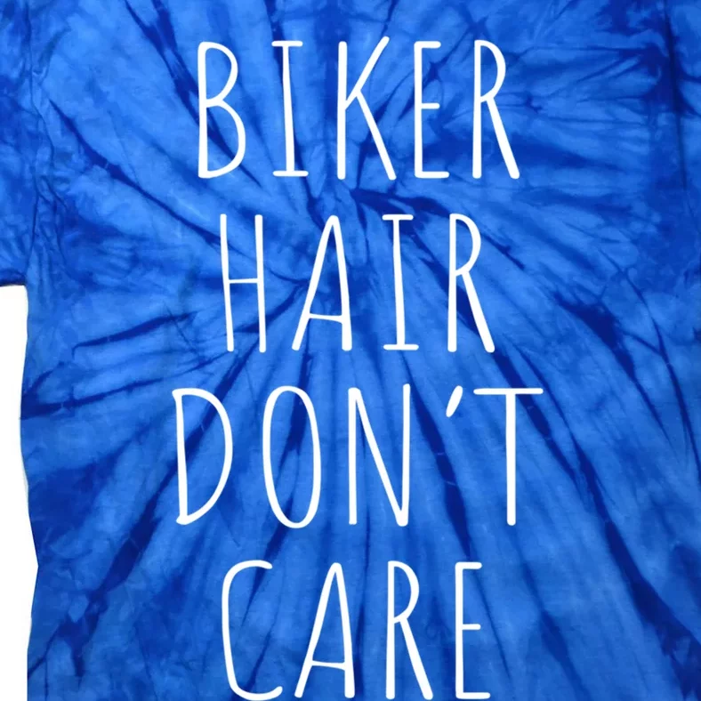 Biker Hair Don't Care Gift For Bike Lovers Gift Tie-Dye T-Shirt