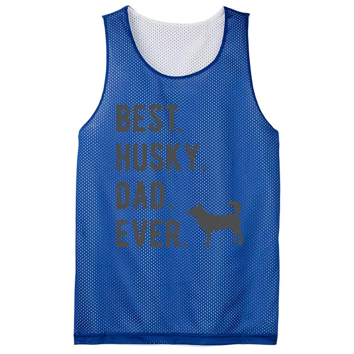 Best Husky Dad Ever Funny Husky Dog Lovers Dad Gift Mesh Reversible Basketball Jersey Tank