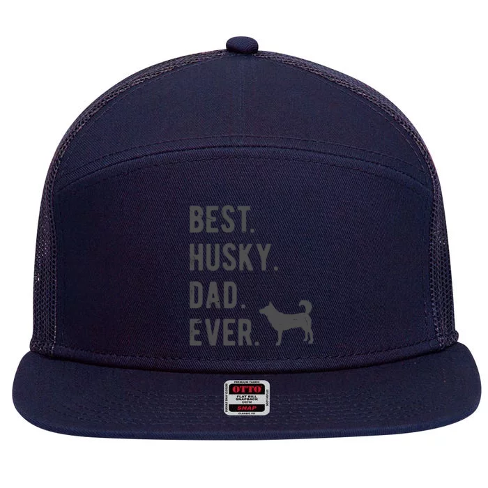 Best Husky Dad Ever Funny Husky Dog Lovers Dad Gift 7 Panel Mesh Trucker Snapback Hat