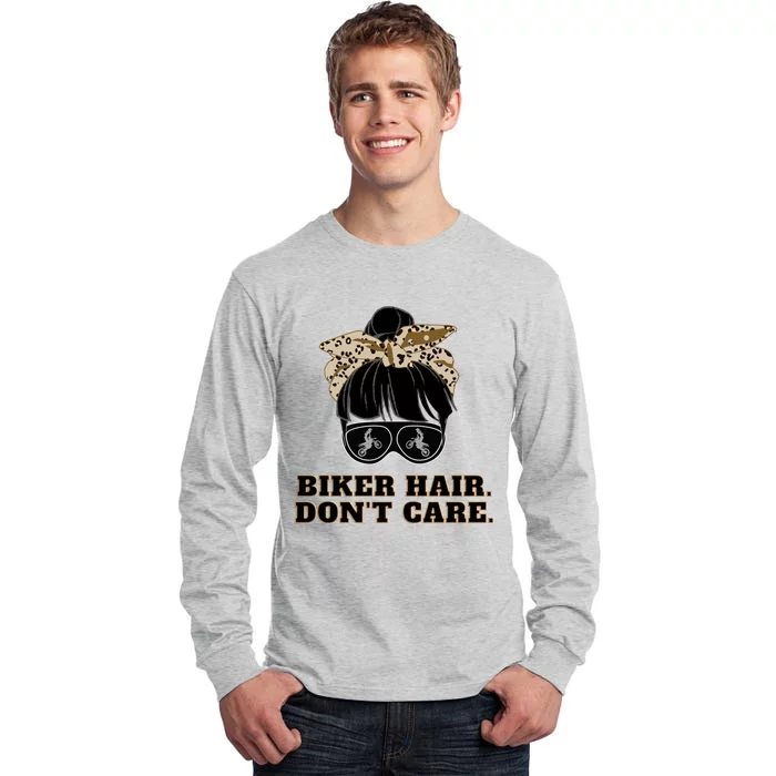 Biker Hair Don't Care For Bike Lovers Messy Bun Mothers Day Cute Gift Tall Long Sleeve T-Shirt