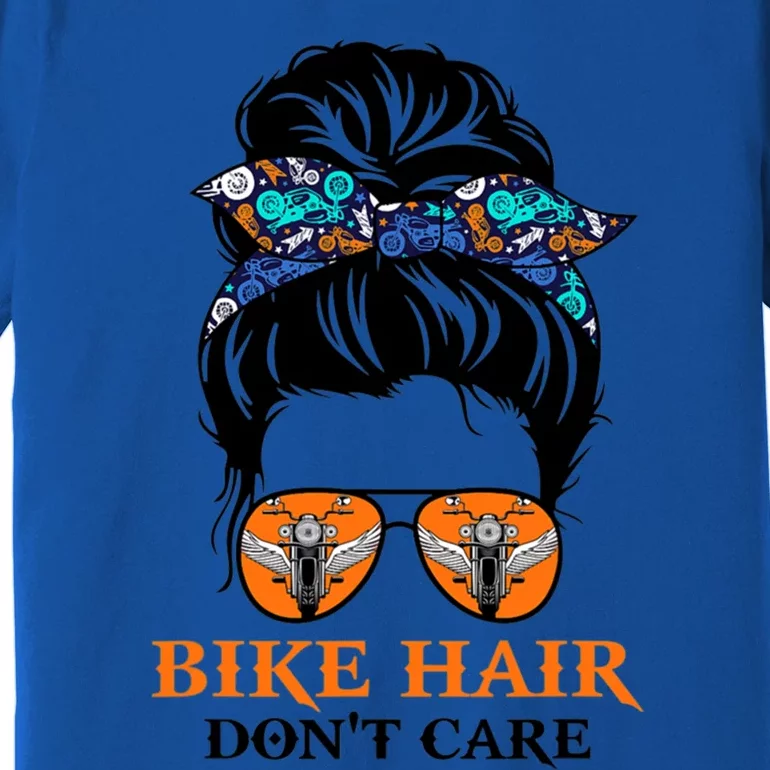 Biker Hair Don't Care For Bike Lovers Messy Bun Mother's Day Gift Premium T-Shirt