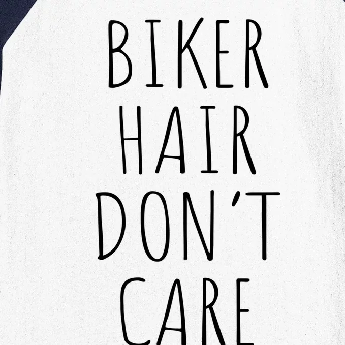 Biker Hair Don't Care For Bike Lovers Funny Gift Baseball Sleeve Shirt