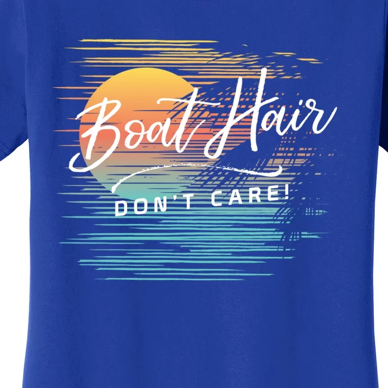 Boat Hair Dont Care Funny Beach Lake Vacation Quote Graphic Meaningful Gift Women's T-Shirt