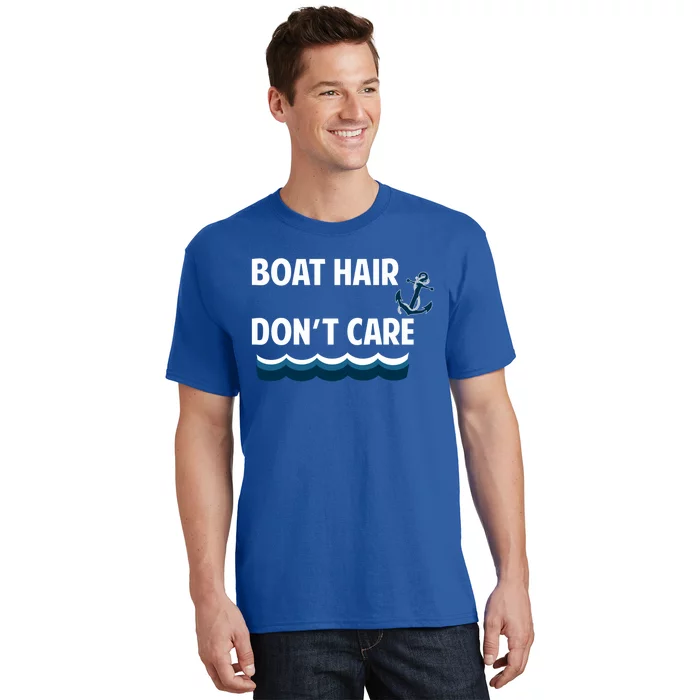 Boat Hair Dont Care Gift T-Shirt