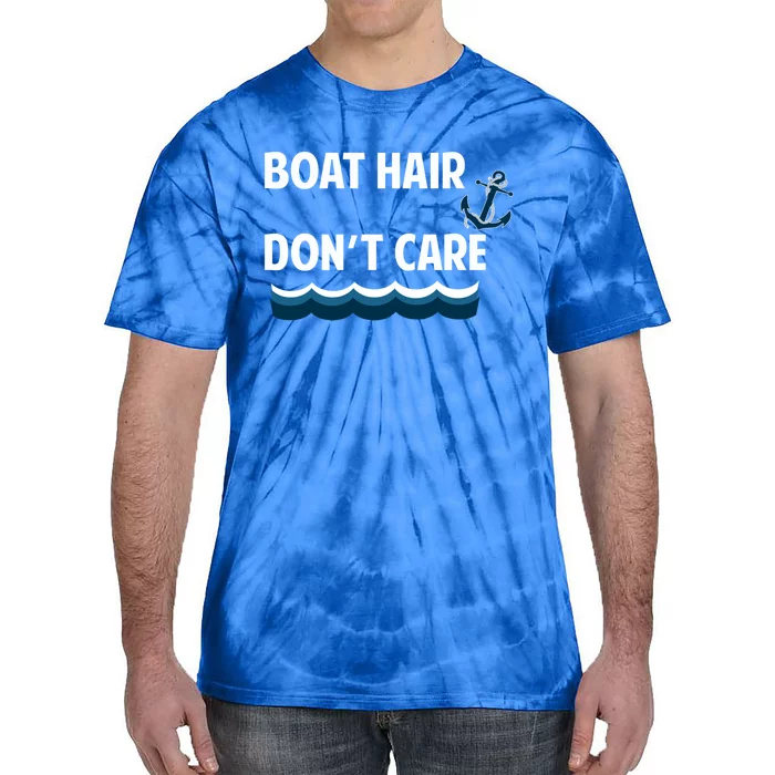 Boat Hair Dont Care Gift Tie-Dye T-Shirt