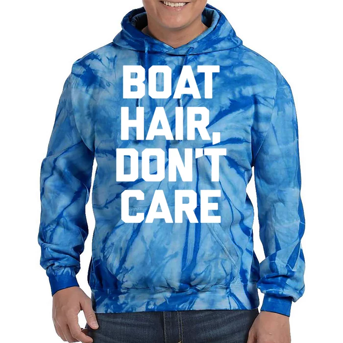 Boat Hair Dont Care Gift Funny Cruise Vacation Boat Gift Tie Dye Hoodie