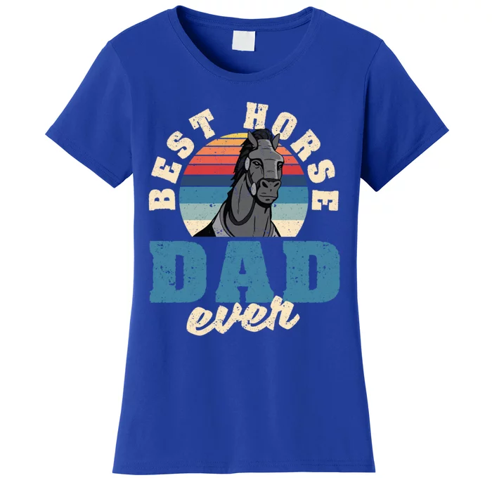 Best Horse Dad Ever Funny Riding FatherS Day Rider Gift Women's T-Shirt