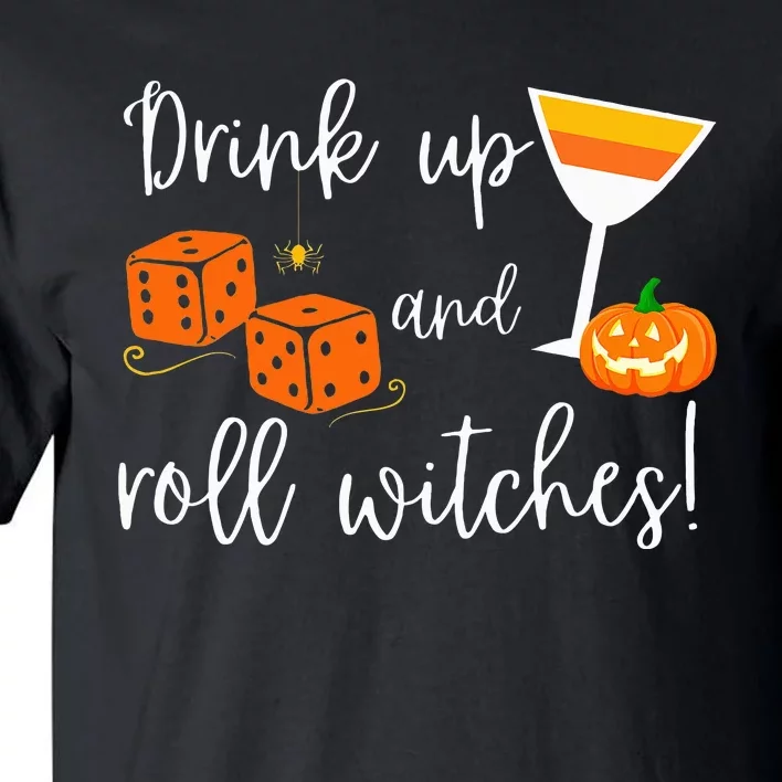 Bunco Halloween Drink Up and Roll Witches Tall T-Shirt