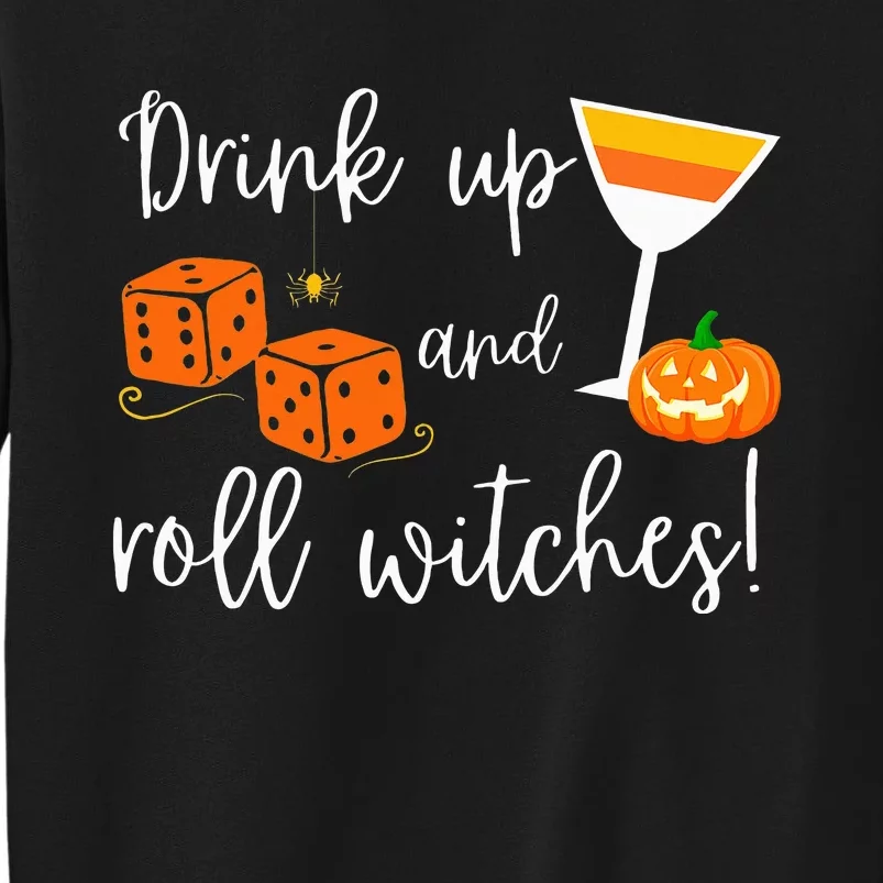 Bunco Halloween Drink Up and Roll Witches Tall Sweatshirt