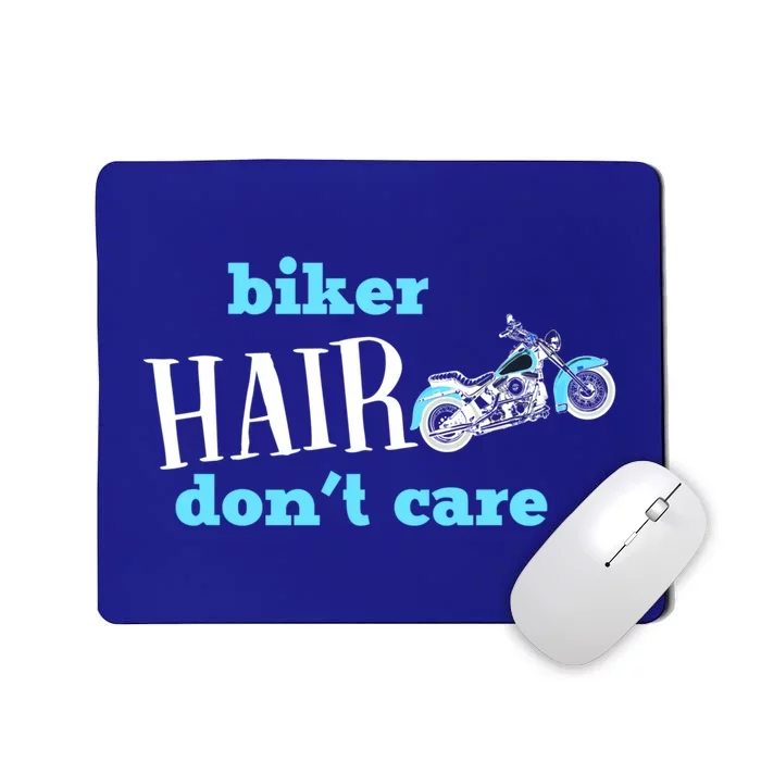 Biker Hair Don't Care Motorcycle Gift Mousepad