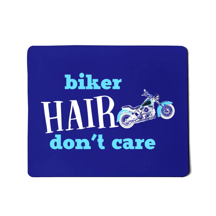 Biker Hair Don't Care Motorcycle Gift Mousepad