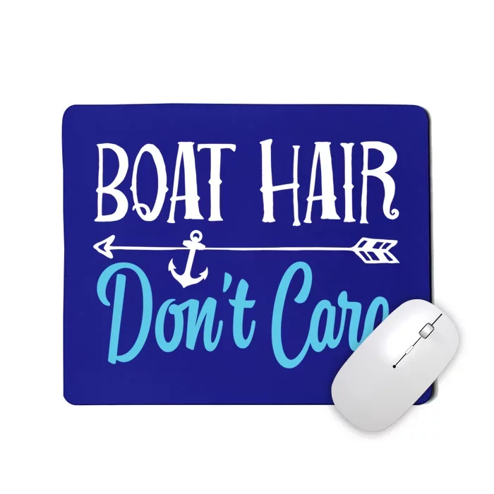 Boat Hair Don't Care Meaningful Gift Boating Sailing Lake Fishing Men Mousepad