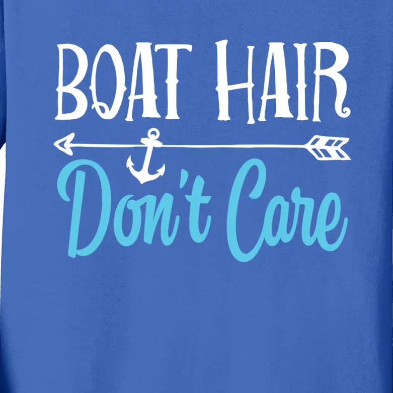 Boat Hair Don't Care Meaningful Gift Boating Sailing Lake Fishing Men Kids Long Sleeve Shirt