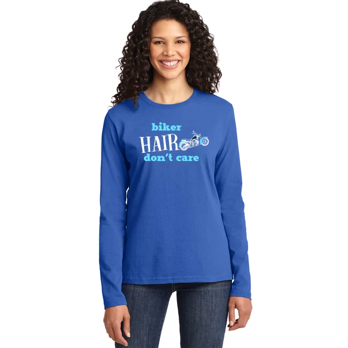 Biker Hair Don't Care Gift Ladies Long Sleeve Shirt