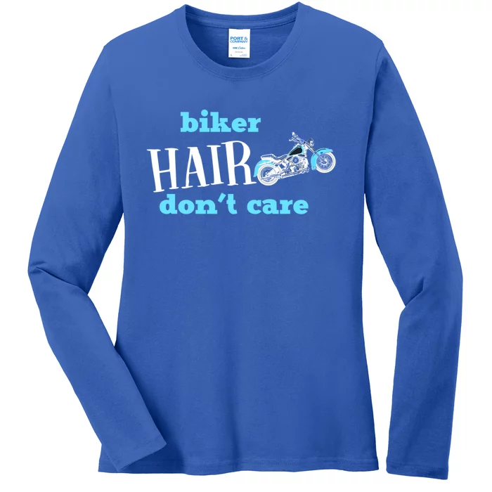 Biker Hair Don't Care Gift Ladies Long Sleeve Shirt