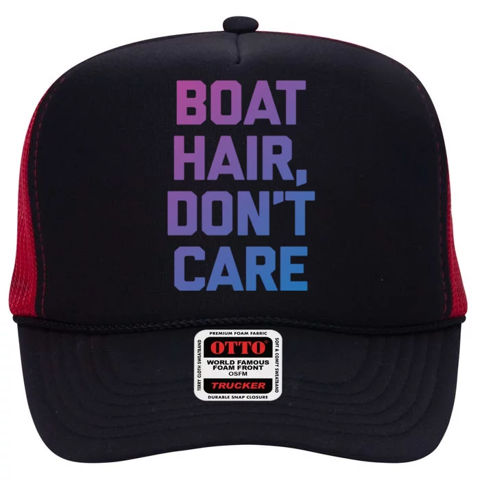 Boat Hair Dont Care Gift Funny Cruise Vacation Boat Gift High Crown Mesh Trucker Hat