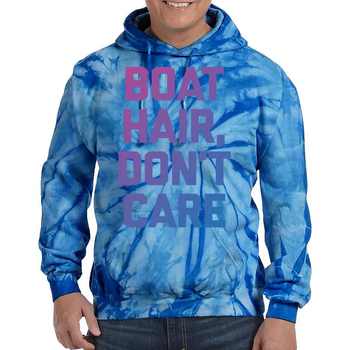 Boat Hair Dont Care Gift Funny Cruise Vacation Boat Gift Tie Dye Hoodie