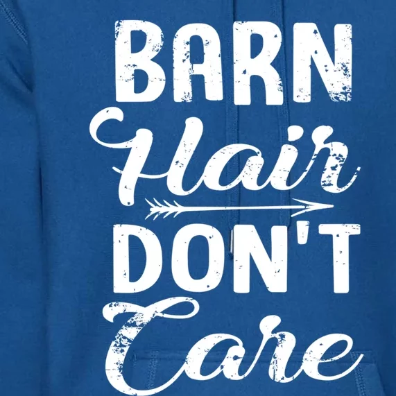 Barn Hair Dont Care Gift Premium Hoodie