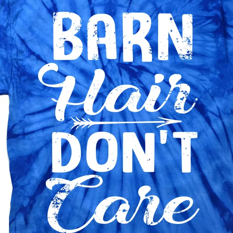 Barn Hair Dont Care Gift Tie-Dye T-Shirt