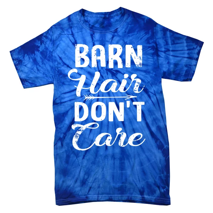 Barn Hair Dont Care Gift Tie-Dye T-Shirt