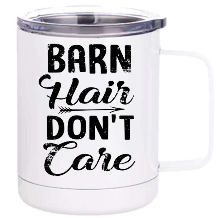 Barn Hair Dont Care Gift Front & Back 12oz Stainless Steel Tumbler Cup