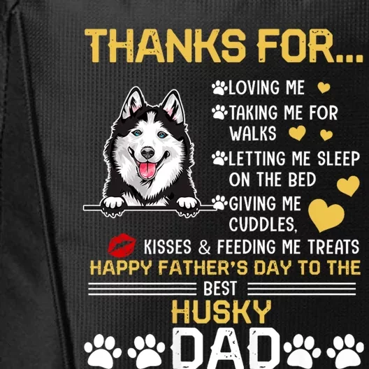 Best Husky Dog Dad Lover Happy FatherS Day City Backpack