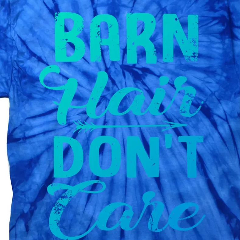 Barn Hair Dont Care Gift Tie-Dye T-Shirt