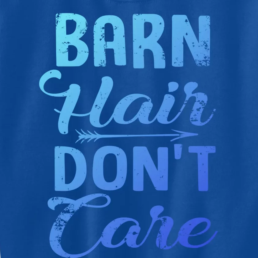 Barn Hair Dont Care Gift Kids Sweatshirt