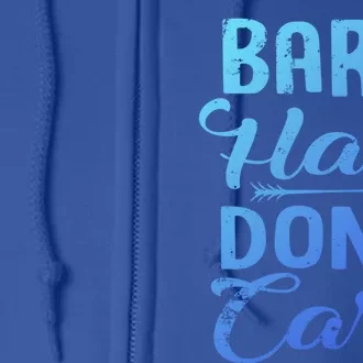 Barn Hair Dont Care Gift Full Zip Hoodie